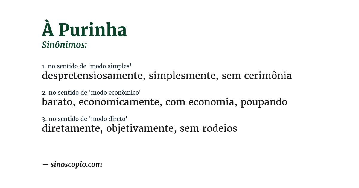 Sinônimo de à purinha