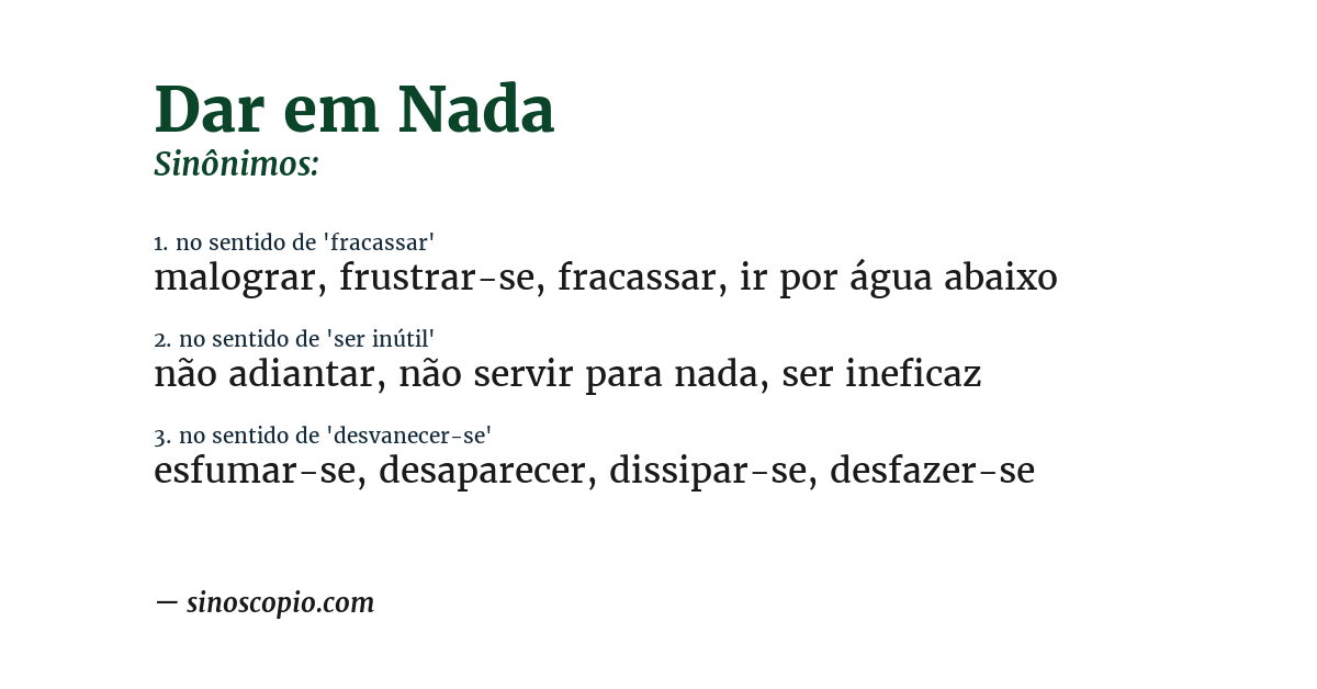 Sinônimo de dar em nada
