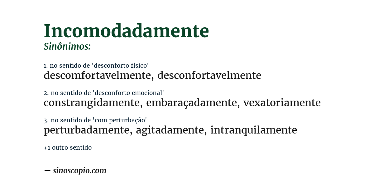 Sinônimo de incomodadamente