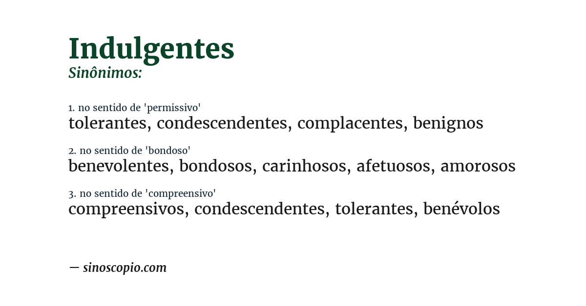 Sinônimo de indulgentes