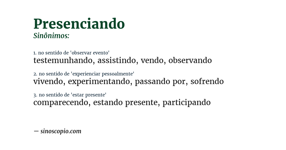 Sinônimo de presenciando