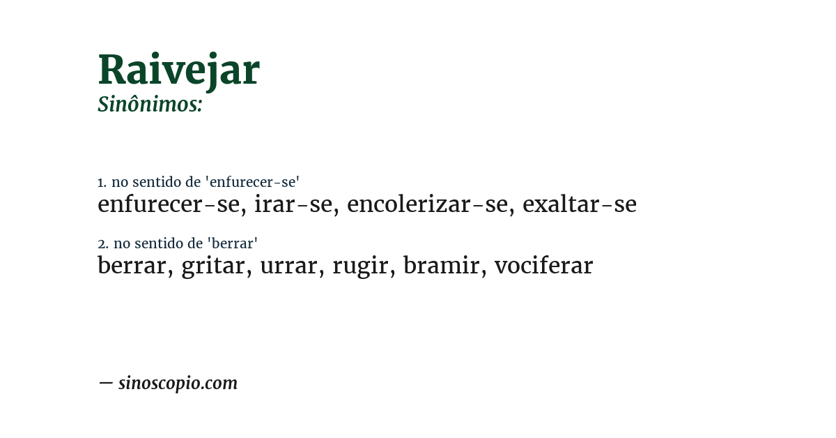 Sinônimo de raivejar