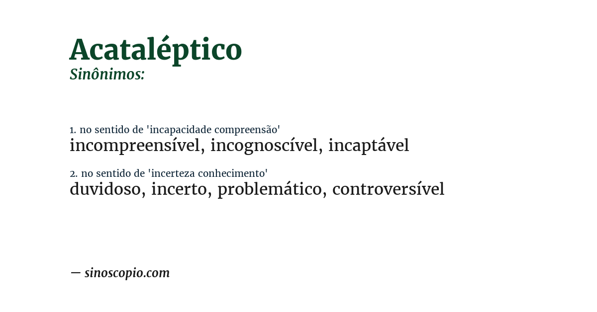 Sinônimo de acataléptico