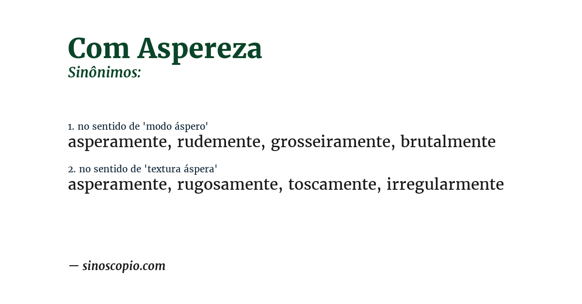 Sinônimo de com aspereza