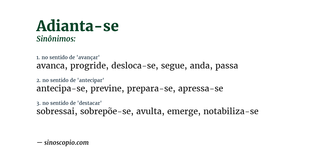 Sinônimo de adianta-se