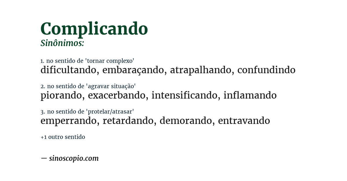 Sinônimo de complicando