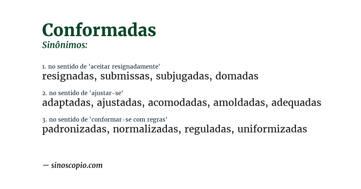 Sinônimo de conformadas