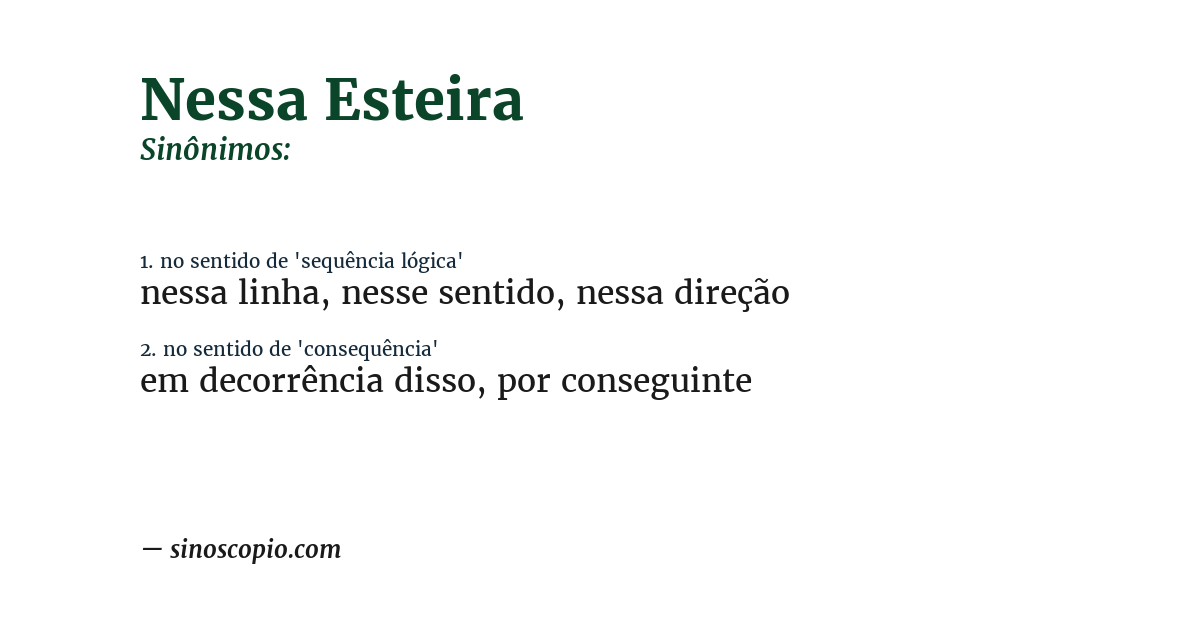 Sinônimo de nessa esteira