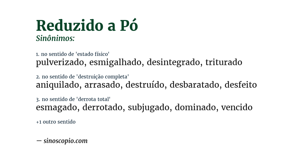 Sinônimo de reduzido a pó