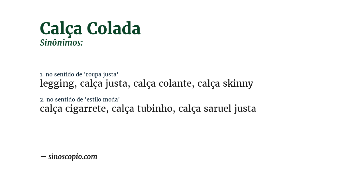 Sinônimo de calça colada