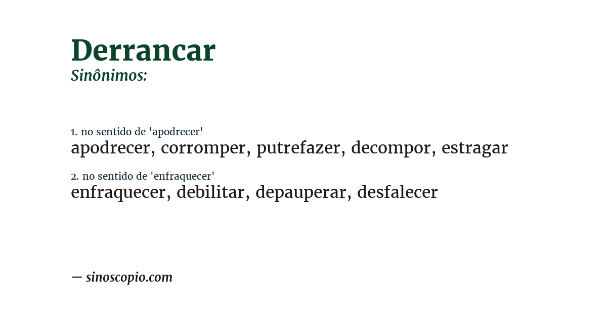 Sinônimo de derrancar