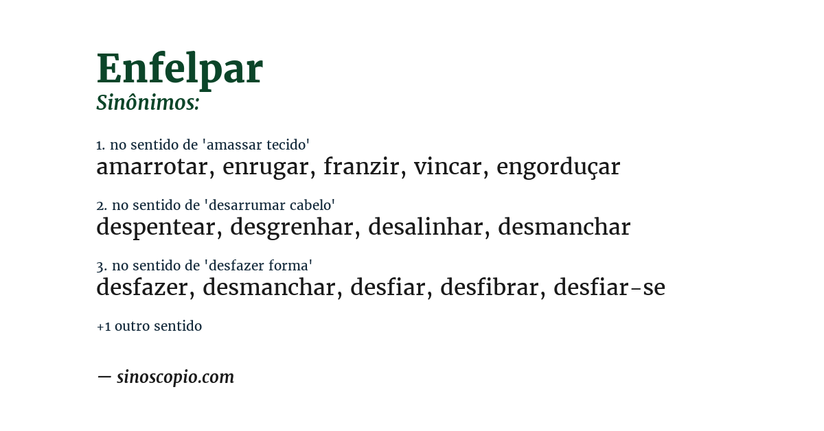 Sinônimo de enfelpar