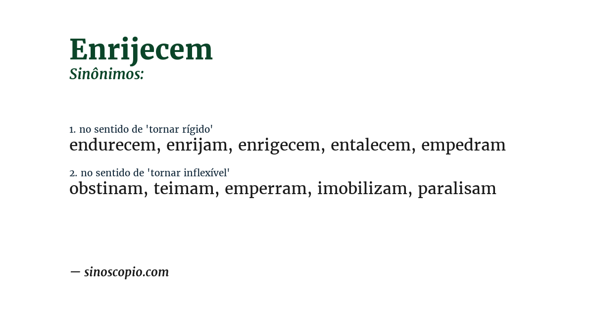 Sinônimo de enrijecem