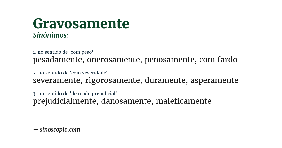 Sinônimo de gravosamente