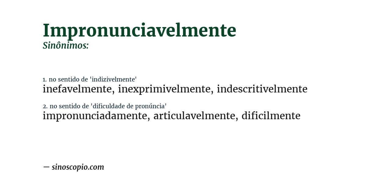 Sinônimo de impronunciavelmente