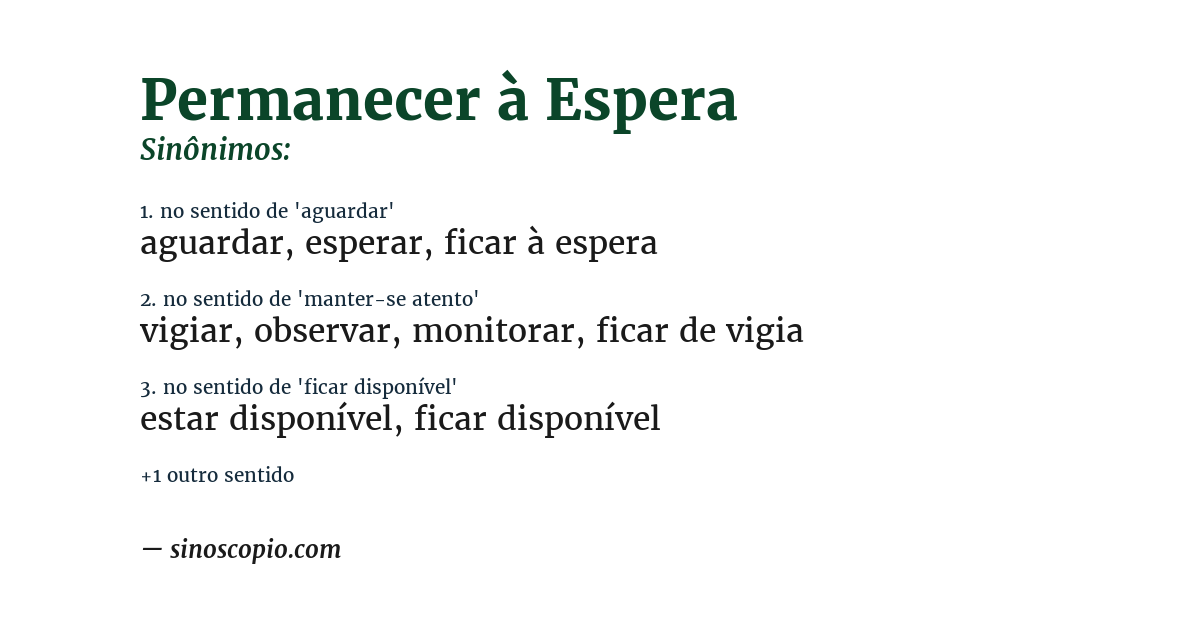 Sinônimo de permanecer à espera