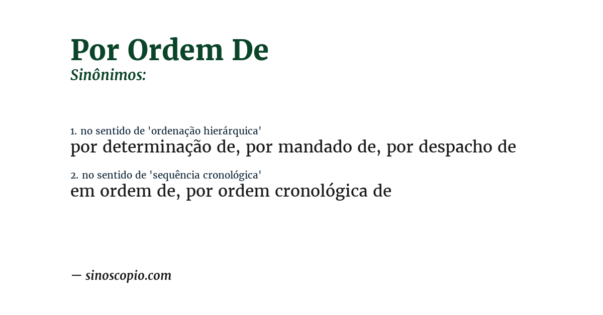 Sinônimo de por ordem de