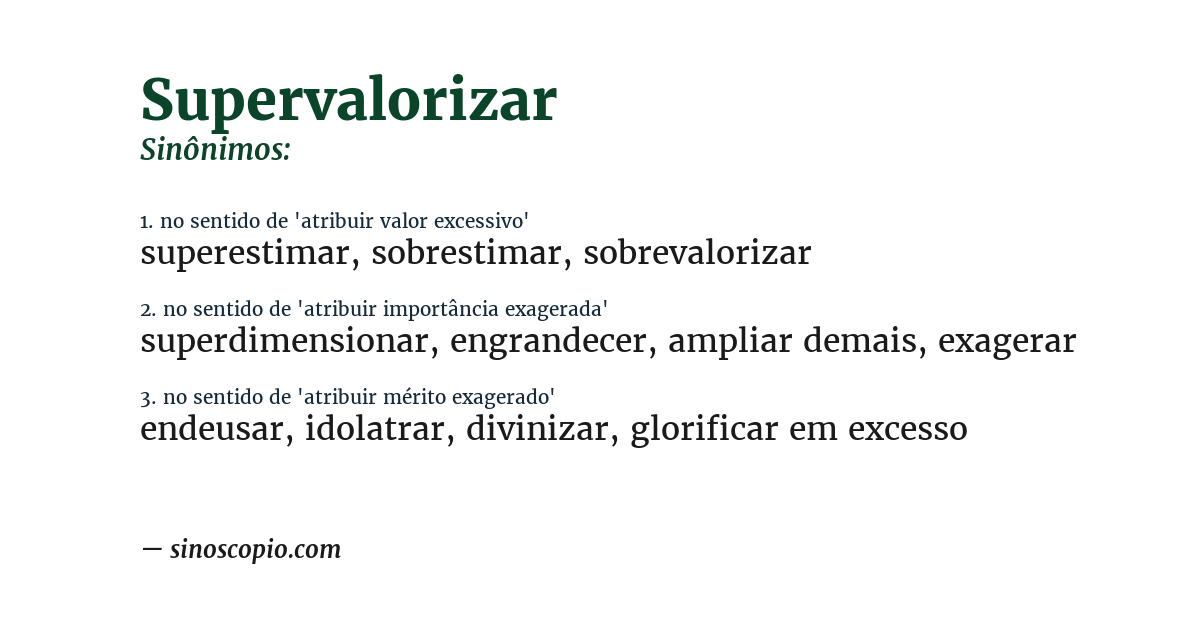 Sinônimo de supervalorizar