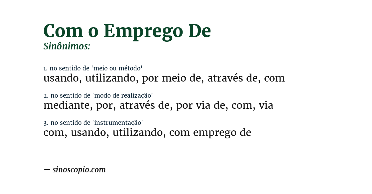 Sinônimo de com o emprego de