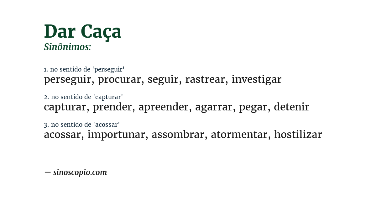 Sinônimo de dar caça