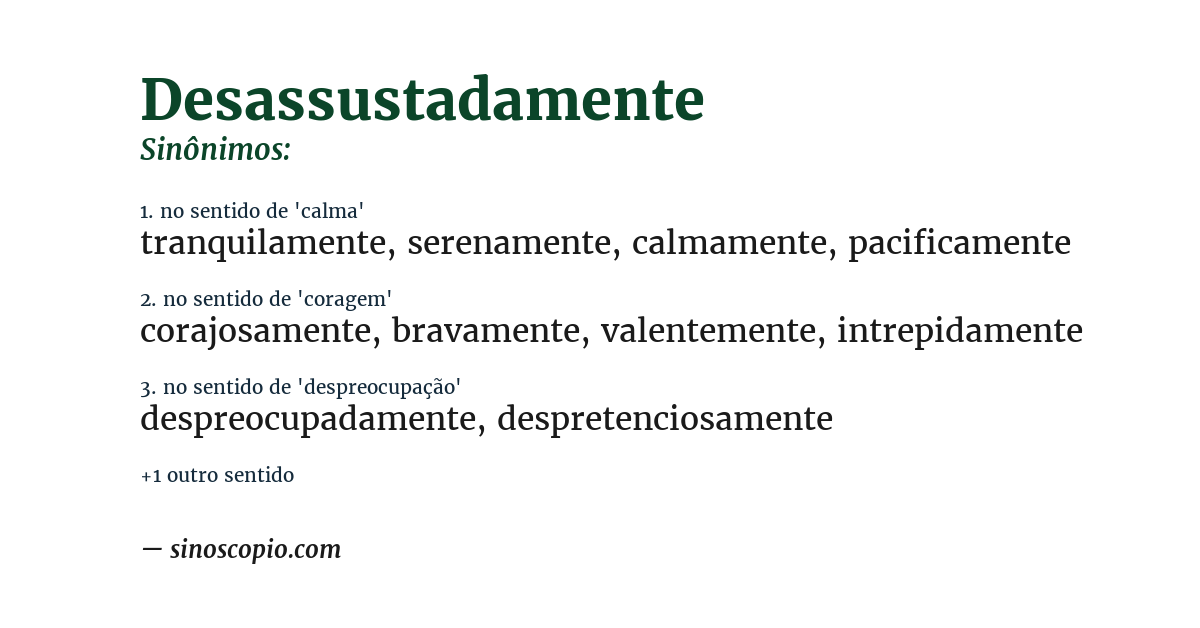 Sinônimo de desassustadamente