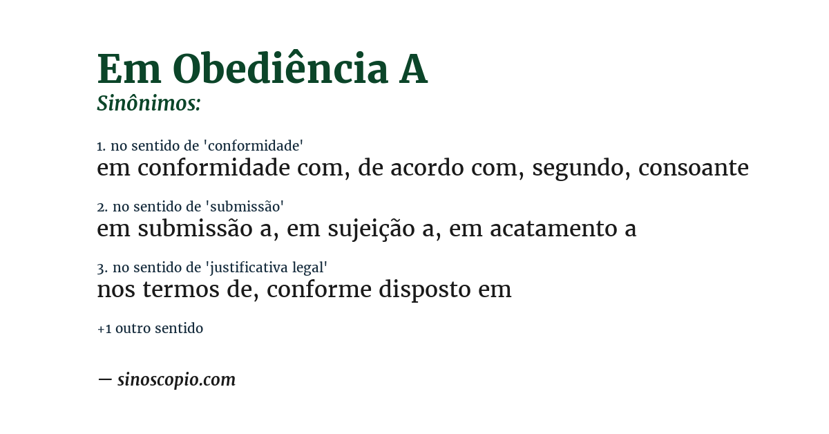Sinônimo de em obediência a