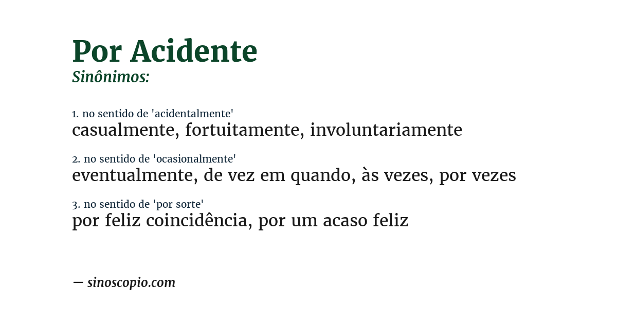 Sinônimo de por acidente