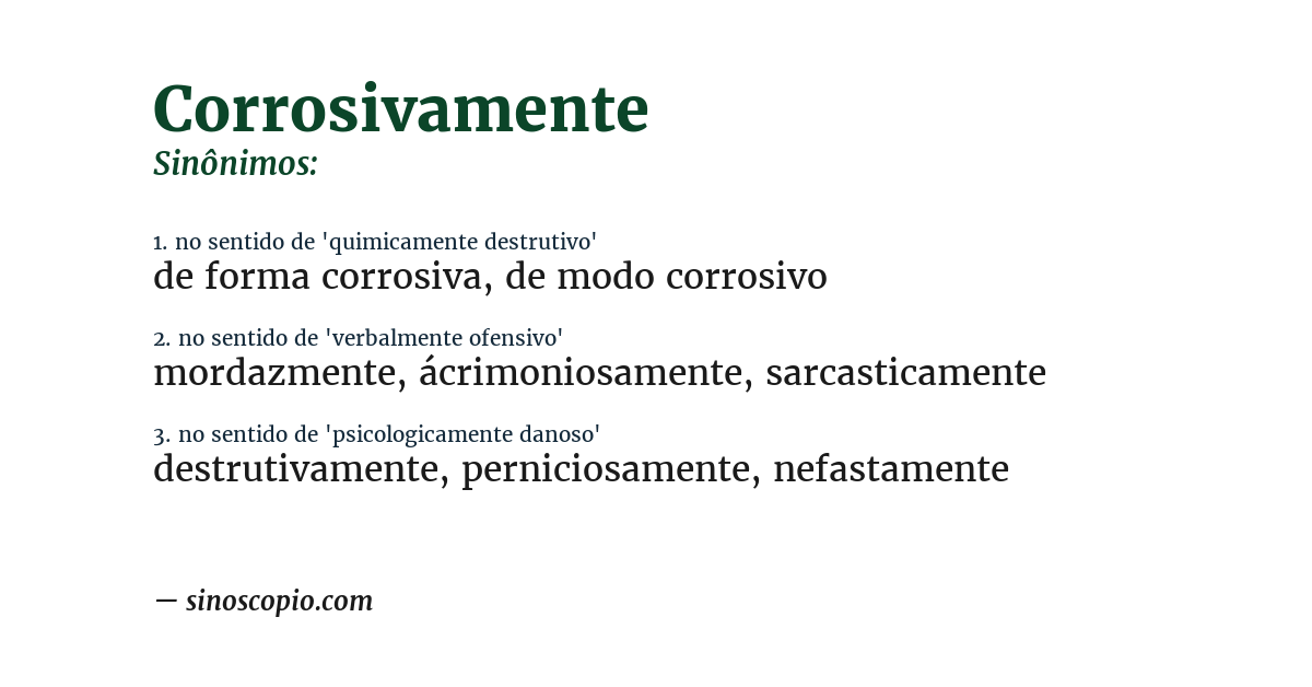 Sinônimo de corrosivamente