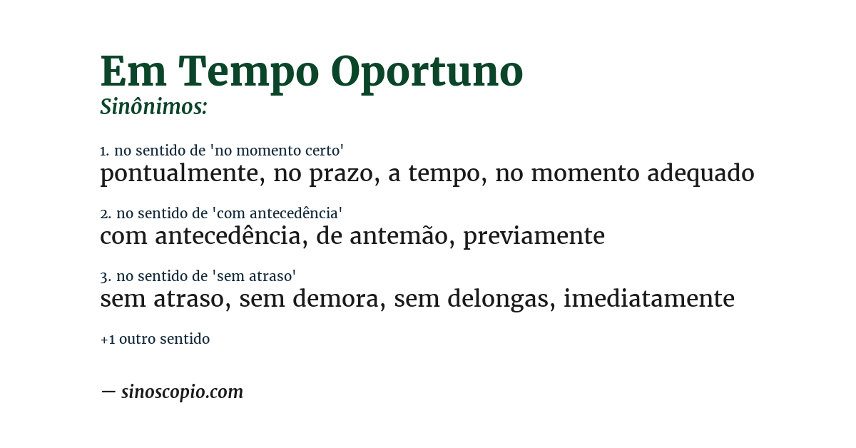Sinônimo de em tempo oportuno