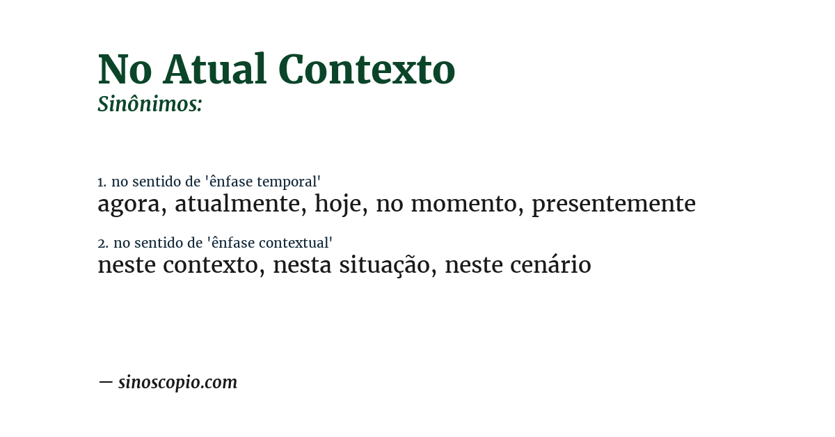 Sinônimo de no atual contexto