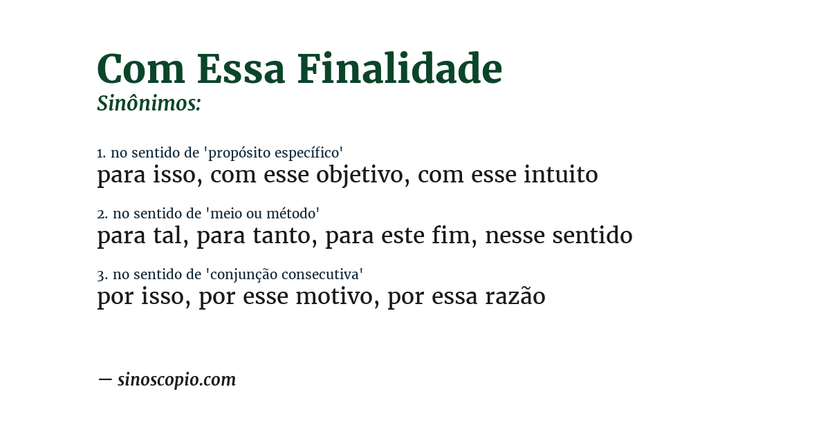 Sinônimo de com essa finalidade