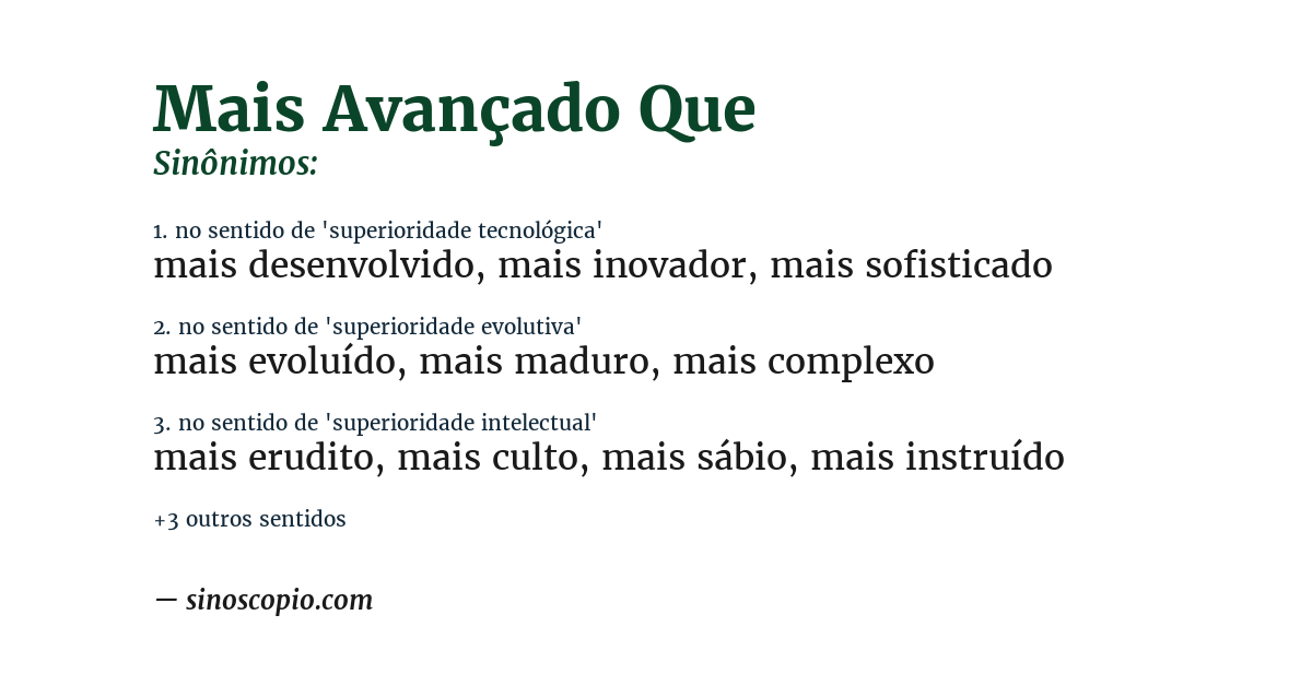 Sinônimo de mais avançado que