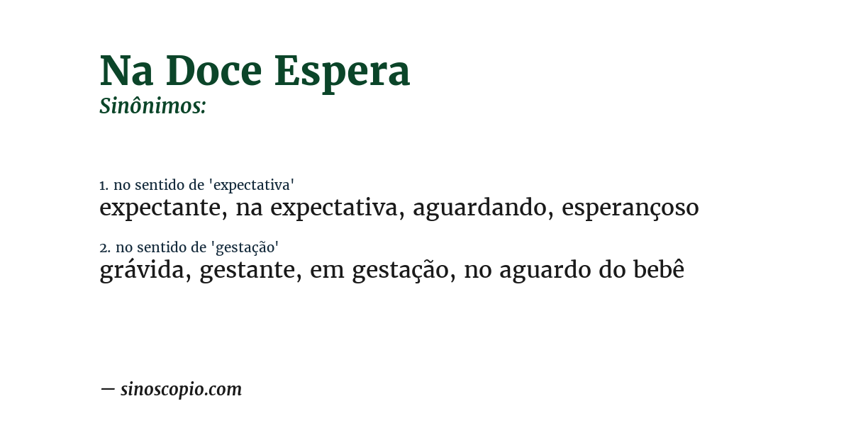 Sinônimo de na doce espera