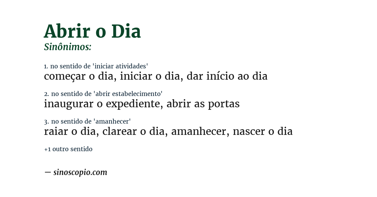 Sinônimo de abrir o dia