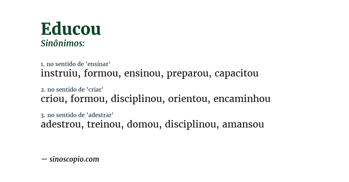 Sinônimo de educou