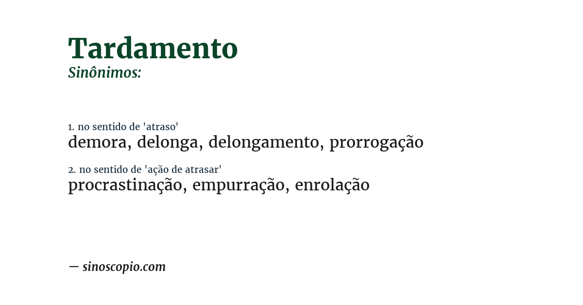 Sinônimo de tardamento
