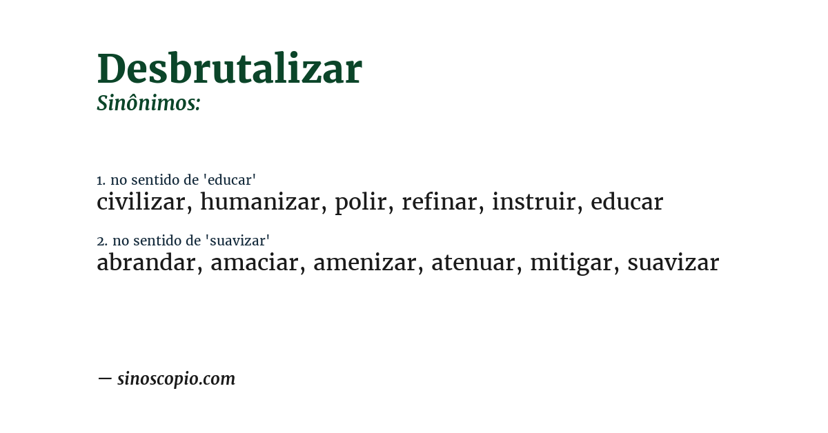 Sinônimo de desbrutalizar