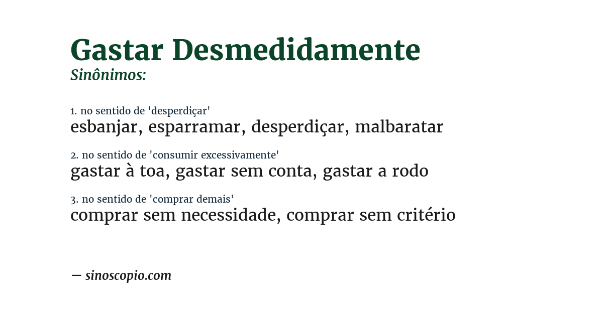 Sinônimo de gastar desmedidamente