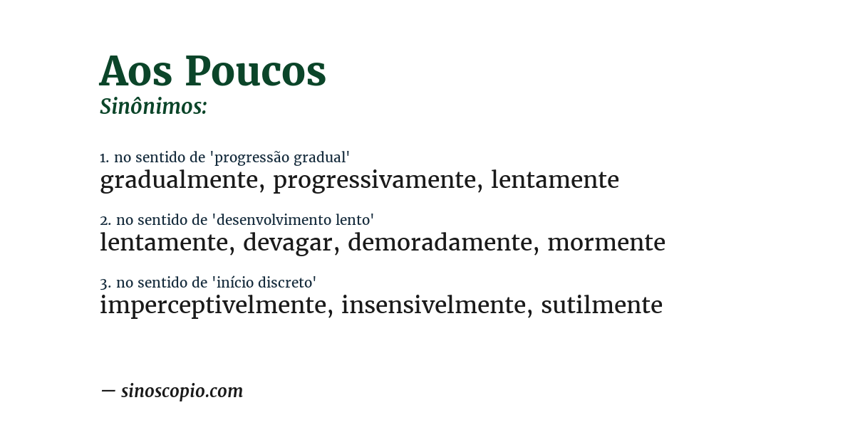 Sinônimo de aos poucos