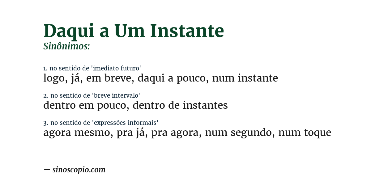 Sinônimo de daqui a um instante