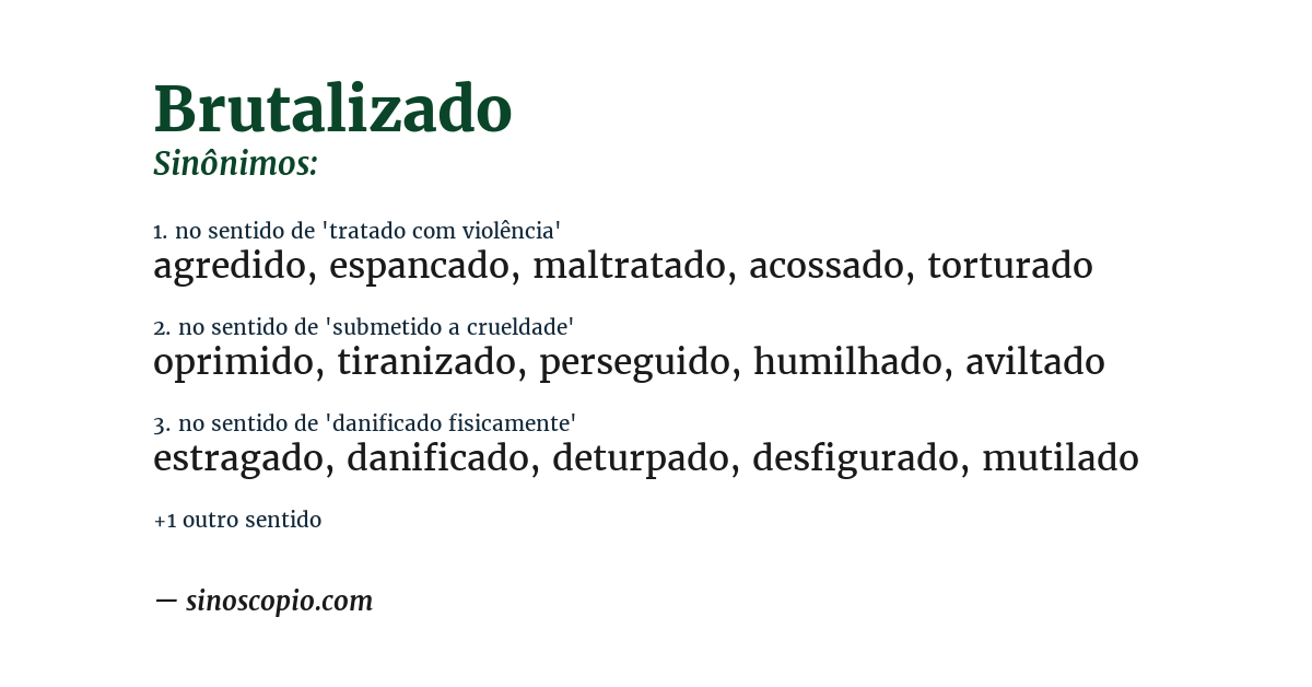 Sinônimo de brutalizado