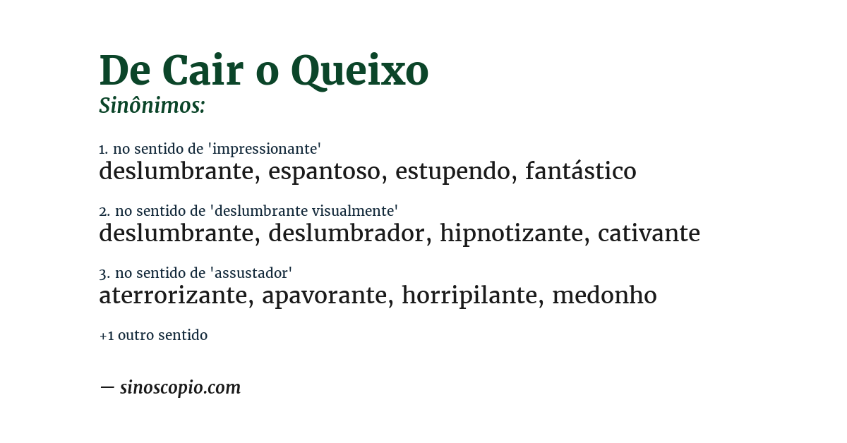 Sinônimo de de cair o queixo