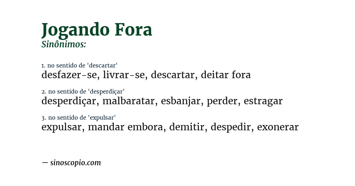 Sinônimo de jogando fora