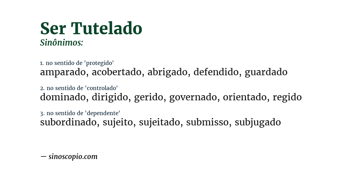 Sinônimo de ser tutelado