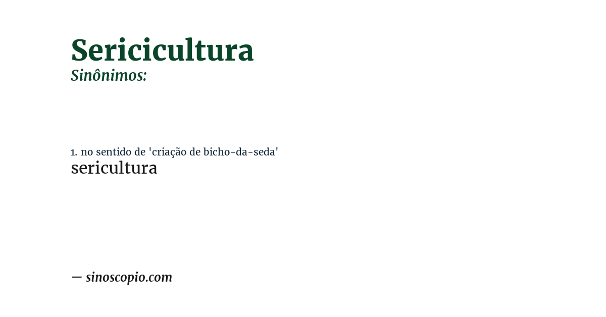 Sinônimo de sericicultura