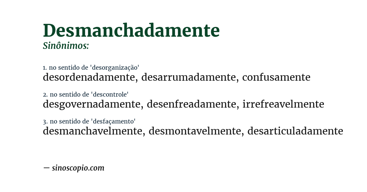 Sinônimo de desmanchadamente