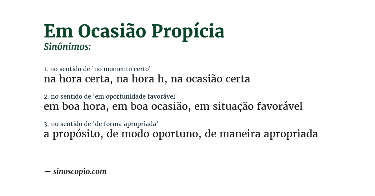 Sinônimo de em ocasião propícia
