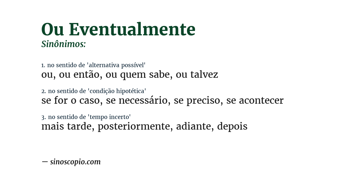 Sinônimo de ou eventualmente