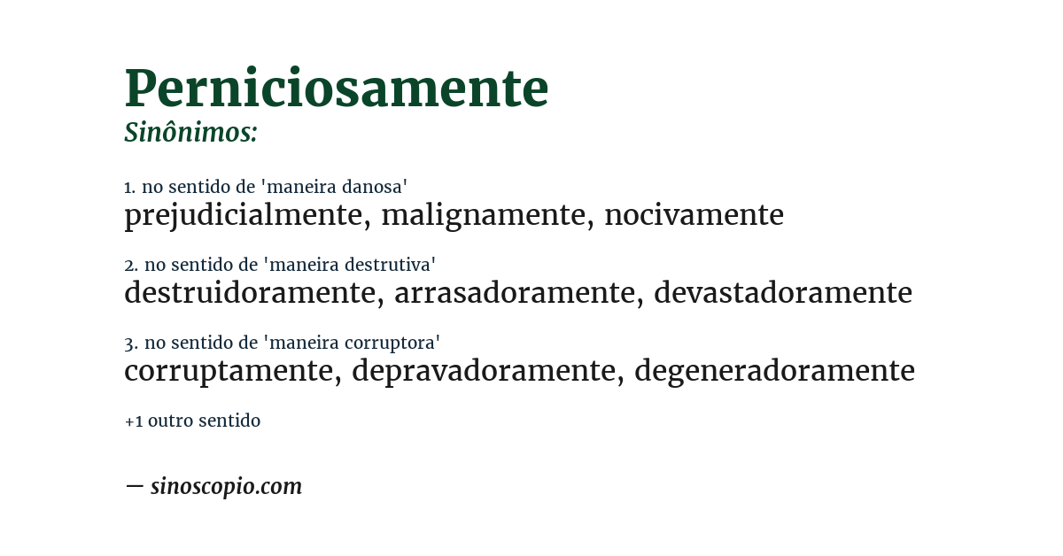 Sinônimo de perniciosamente