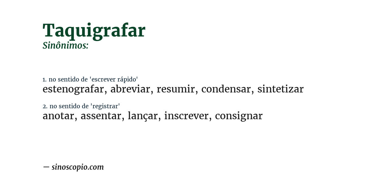 Sinônimo de taquigrafar